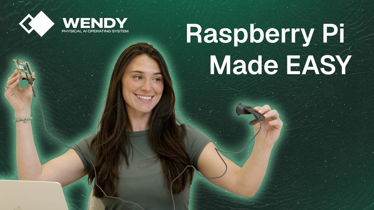 Wendy Now Supports Raspberry Pi